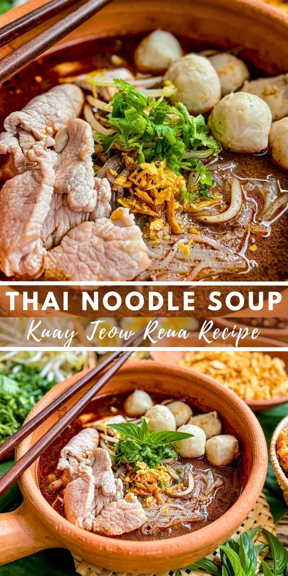 Thai noodle soup (Kuay Teow Reua) with pork slices, meatballs, rice noodles, and herbs in a rich dark broth, served in a clay bowl.