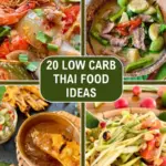 Collage of 20 Low Carb Thai Food Ideas featuring dishes like tom yum soup, green curry pork, grilled chicken satay, and green papaya salad.