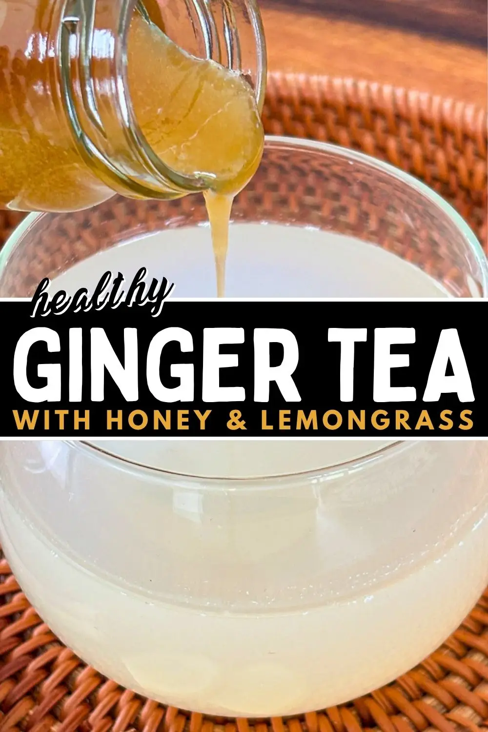Honey lemongrass ginger tea shown with honey being added to the tea.